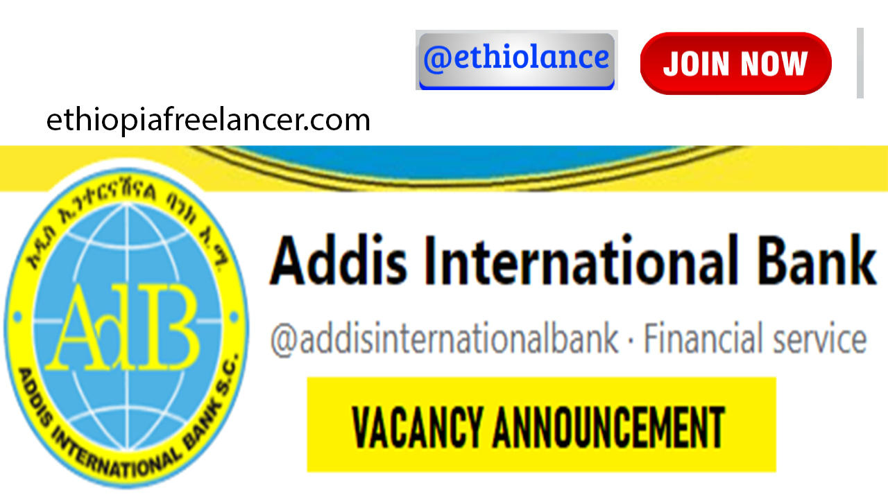 Addis International Bank New Job Vacancy 2022