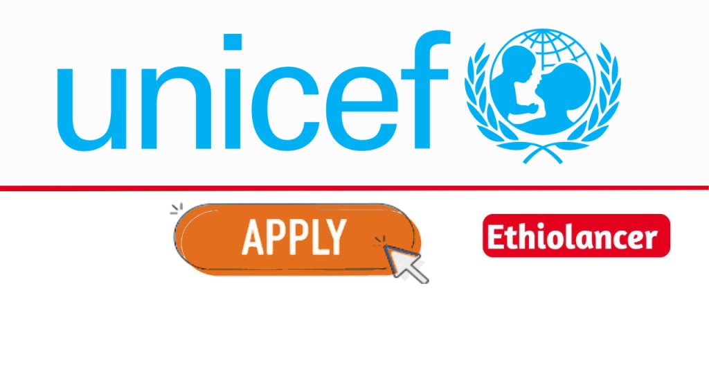 Unicef Vacancy Fresh Graduates In Ethiopia Ethiolancer